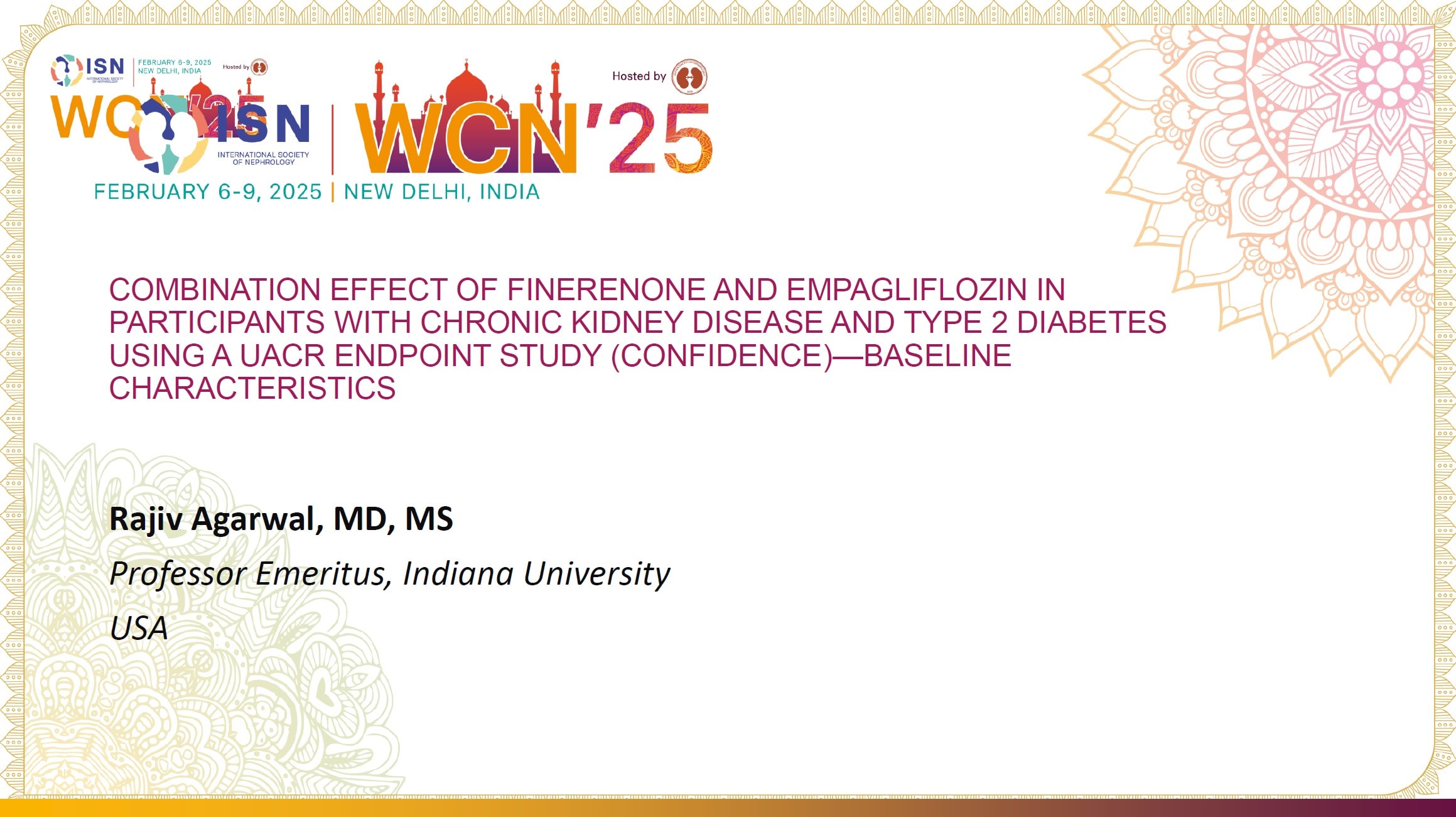 Rajiv Agarwal MD, MS presenting CONFIDENCE Trial Baseline Characteristics at WCN 2025